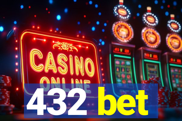 432 bet